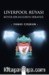 Liverpool Rüyası & Büyük Bir Kulübün Hikayesi
