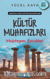 Anadolu’nun Kültür Muhafızları 1 / Muhteşem Çocuklar