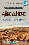 Anadolu’nun Kültür Muhafızları 3 / Göbeklitepe Tarihin Sıfır Noktası