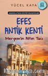 Anadolu’nun Kültür Muhafızları 6 / Efes Antik Kenti Meryem’in Altın Tacı