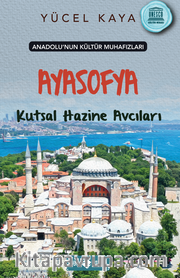 Anadolu’nun Kültür Muhafızları 5 / Ayasofya Kutsal Hazine Avcıları