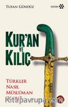 Kur’an ve Kılıç & Türkler Nasıl Müslüman Oldu?