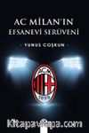 Ac Milan'ın Efsanevi Serüveni
