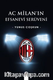 Ac Milan'ın Efsanevi Serüveni