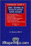 Kanunlar Serisi 13 / Özel Güvenlik Hizmetlerine Dair Kanun
