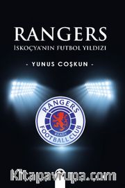 Rangers <br /> İskoçya’nın Futbol Yıldızı