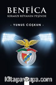 Benfica <br /> Kırmızı Rüyanın Peşinde