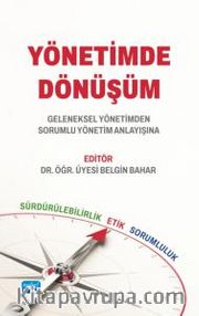 Yönetimde Dönüşüm <br /> Geleneksel Yönetimden Sorumlu Yönetim Anlayışına