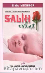 Cennet Güllerinden Bir Gül <br /> Salih Evlat