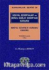 Kanunlar Serisi 20 / Sosyal Sigortalar ve Genel Sağlık Sigortası Kanunu