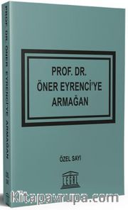 Prof. Dr. Öner Eyrenci'ye Armağan Özel Sayı