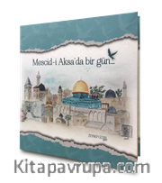 Mescid-i Aksa'da Bir Gün