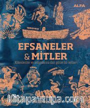 Kökenleri ve Anlamlarıyla Efsaneler-Mitler / DK Büyük Fikirler Serisi