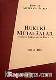 Cilt 6 Hukuki Mütalaalar / 2004