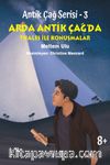 Antik Çağ Serisi - 3 & Arda Antik Çağ’da  Thales ile Konuşmalar