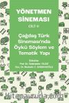 Yönetmen Sineması Cilt-II: Çağdaş Türk Sinemasında Öykü Söylem ve Tematik Yapı