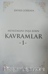 Müslümanı İnşa Eden Kavramlar 1