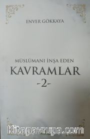 Müslümanı İnşa Eden Kavramlar 2
