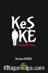 Keşke Demeden Önce