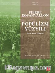 Popülizm Yüzyılı <br /> Tarih, Teori, Eleştiri