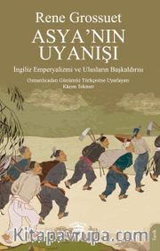 Asya’nın Uyanışı <br /> İngiliz Emperyalizmi ve Ulusların Başkaldırısı