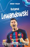 Rotamız Lewandowski