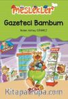 Gazeteci Bambum / Meslekler