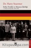İttihat Terakki ve Almanya İşbirliği 1. Dünya Savaşında 1914-1916