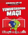 Yumurtaspor Maçı / Patatesspor 