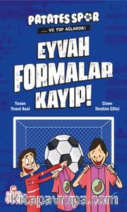 Eyvah Formalar Kayıp! / Patatesspor ve Top Ağlarda