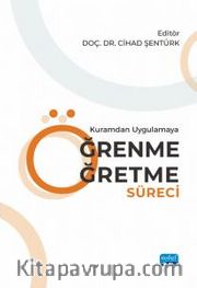 Kuramdan Uygulamaya Öğrenme Öğretme Süreci