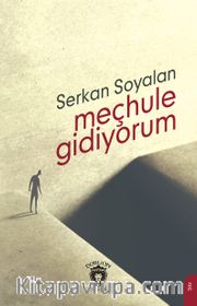 Meçhule Gidiyorum