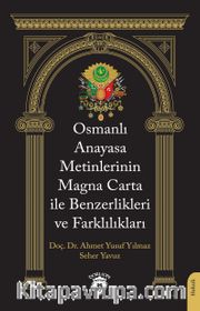 Osmanlı Anayasa Metinlerinin Magna Carta ile Benzerlikleri ve Farklılıkları