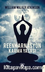 Reenkarnasyon <br /> Karma Yasası