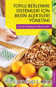Toplu Beslenme Sistemleri İçin Besin Alerjileri Yönetimi
