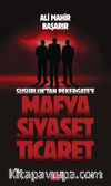 Susurluk’tan Pekergate’e Mafya-Siyaset-Ticaret