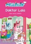 Doktor Lala / Meslekler