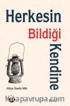 Herkesin Bildiği Kendine