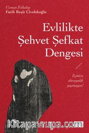 Evlilikte Şehvet Şefkat Dengesi