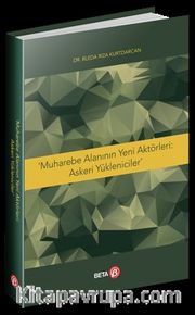 Muharebe Alanının Yeni Aktörleri : Askeri Yükleniciler