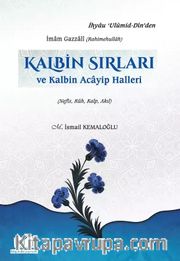 Kalbin Sırları ve Kalbin Acayip Halleri