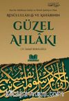 Resulullah ve Ashabının Güzel Ahlakı