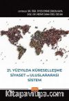 21. Yüzyılda Küreselleşme, Siyaset ve Uluslararası Sistem