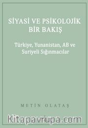 Siyasi ve Psikolojik Bir Bakış: Türkiye, Yunanistan, AB Ve Suriyeli Sığınmacılar