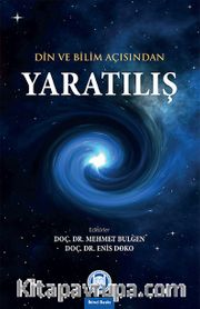 Din ve Bilim Açısından Yaratılış
