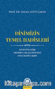 Dinimizin Temel Hadisleri