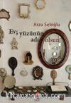 Ev, Yüzünün Adı Olsun