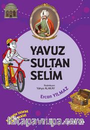 Yavuz Sultan Selim / Dedemin İzinde Tarih Serisi
