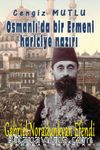 Osmanlı'da Bir Ermeni Hariciye Nazırı Gabriel Noradunkyan Efendi