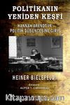 Politikanın Yeniden Keşfi & Hannah Arendt’in Politik Düşüncesine Giriş